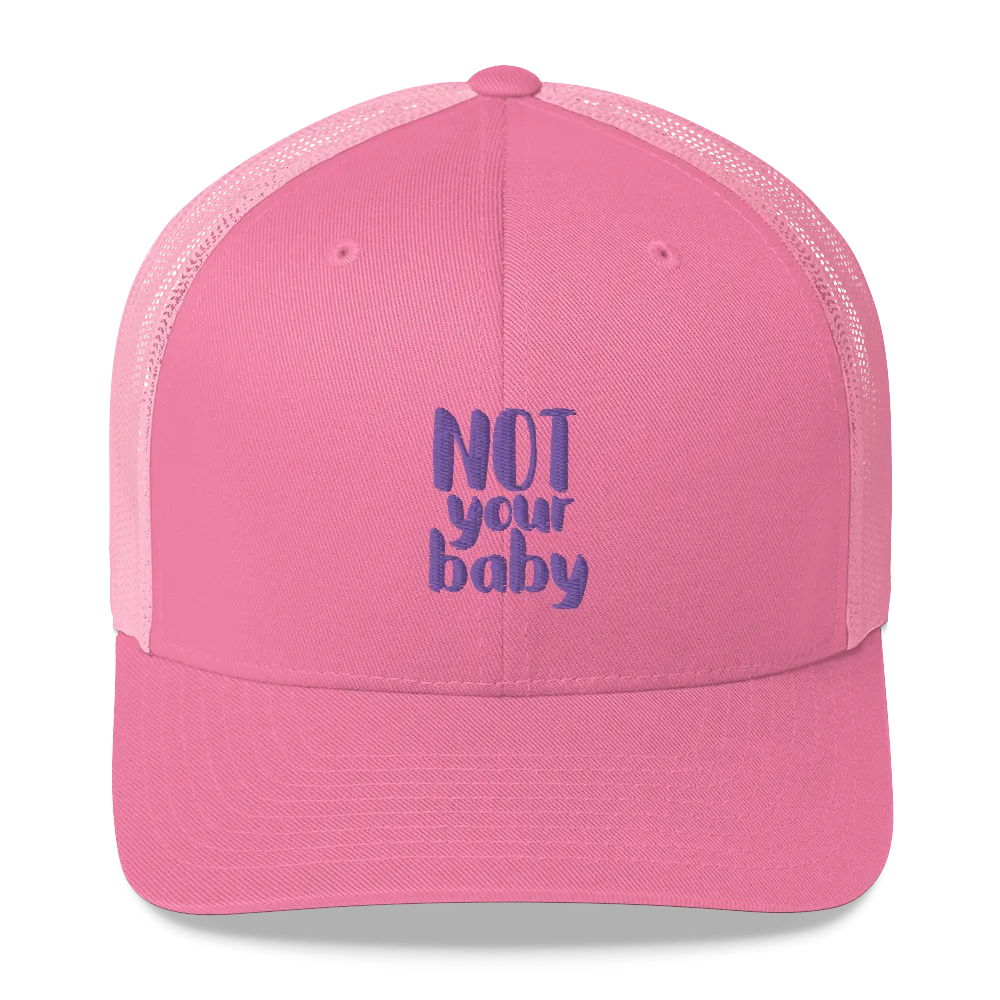 Not Your Baby Trucker Cap (Adult)