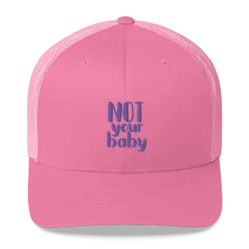 Not Your Baby Trucker Cap (Adult)