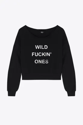 Wild Fuckin Ones Slogan Sweatshirt